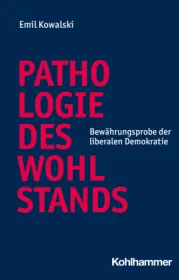  978-3-17-043444-8;Kowalski-Pathologie des Wohlstands.jpg - Bild