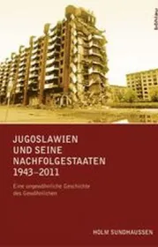  978-3-205-79609-1;Sundhausen-Jugoslawien-und-seine-Nachfolgestaaten.jpg - Bild