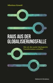  978-3-218-01434-2;Kowall-Raus aus der Globalisierungsfalle.jpg - Bild