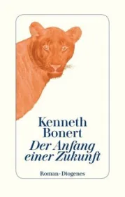  978-3-257-07056-9;Bonert-Der Anfang der Zukunft.jpg - Bild