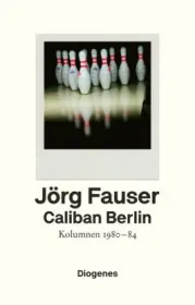  978-3-257-07071-2;Fauer-Caliban Berlin.jpg - Bild