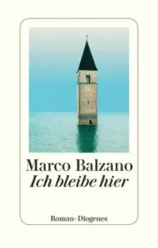  978-3-257-07121-4;Balzano-Ich bleibe hier.jpg - Bild