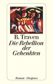  978-3-257-21108-5;Traven-Die Rebellion der Gehengten.jpg - Bild