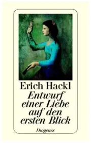  978-3-257-23242-4;Hackl-Entwurf-einer-Liebe-auf-den-ersten-Blick.jpg - Bild