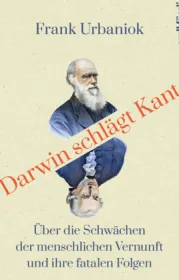  978-3-280-05722-3;Urbaniok-Darwin schlägt Kant.jpg - Bild