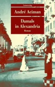  978-3-293-20878-0;Aciman-Damals in Alexandria.jpg - Bild