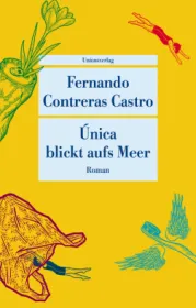  978-3-293-20943-5;Contreras-Castro-UnicaBlicktAufsMeer.jpg - Bild