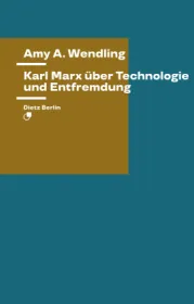 978-3-320-02389-8;Wendling-KarlMarxÜberTechnologieUndEntfremdung.jpg - Bild