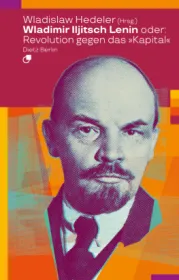  978-3-320-02415-4;Hedeler-Wladimir Iljitsch Lenin oder Revolution gegen das Kapital.jpg - Bild