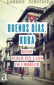  978-3-351-03774-1;Scherzer-Buenos dias, Kuba.jpg - Bild
