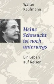  978-3-355-01847-0;Kaufmann-MeineSehnuschtIstNochUnterwegs.jpg - Bild