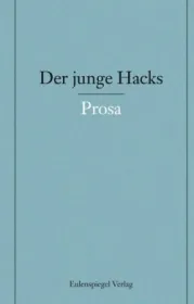  978-3-359-02360-9;Hacks-Der junge Hacks Bd.4 Prosa.jpg - Bild