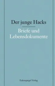 978-3-359-02361-6;Hacks-Der junge Hacks Bd5 Briefe und Lebensdokumente.jpg - Bild