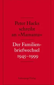  978-3-359-02377-7;Hacks-Peter Hacks schreibt an Mamama.jpg - Bild