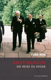 978-3-360-01304-0;Rem-Knut Hamsun. Die Reise zu Hitler.jpg - Bild