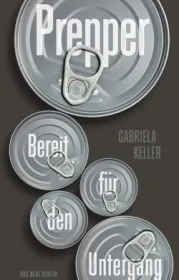  978-3-360-01372-9;Keller-BereitFürDenUntergang-Prepper.jpg - Bild