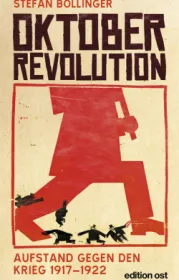  978-3-360-01882-3;Bollinger-Oktoberrevolution-Aufstand-gegen-den-Krieg.jpg - Bild