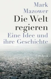  978-3-406-64869-4;Mazower-Die Welt regieren.jpg - Bild