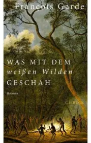  978-3-406-66304-8;Garde-Was mit dem weißen Wilden geschah.jpg - Bild