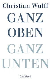 978-3-406-67200-2;Wulff-GanzObenGanzUnten.jpg - Bild