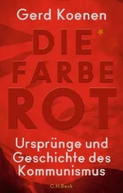  978-3-406-71426-9;Koenen-Die-Farbe-Rot-Ursprünge-und-Geschichte-des-Kommunismus.jpg - Bild