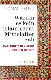  978-3-406-72730-6;Bauer-Warum es kein islamisches Mittelalter gab.jpg - Bild