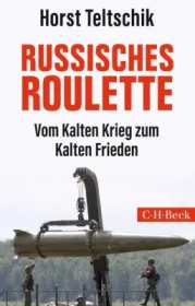  978-3-406-73229-4;Teltschik-Russisches Roulette.jpg - Bild