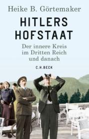 978-3-406-73527-1;Görtemaker-Hitlers Hofstaat.jpg - Bild