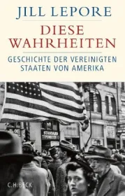  978-3-406-73988-0;Lepore-Diese Wahrheiten.jpg - Bild