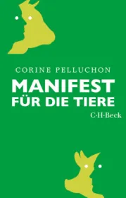  978-3-406-75709-9;Pelluchon-ManifestFürDieTiere.jpg - Bild