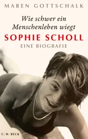  978-3-406-76855-2;Gottschalk-SophieScholl.jpg - Bild