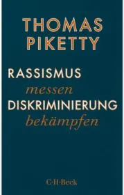 978-3-406-78875-8;Piketty-Rassismus messen, Diskriminierung bekämpfen.jpg - Bild