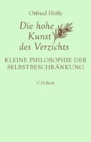  978-3-406-80746-6;Höffe-Die hohe Kunst des Verzichts.jpg - Bild