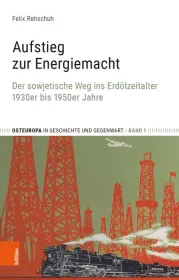 978-3-412-51132-6;Rehschuh-Aufstieg zur Energiemacht.jpg - Bild