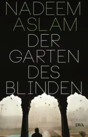  978-3-421-04588-1;Aslam-Der Garten des Blinden.jpg - Bild