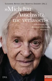 "Mich hat Auschwitz nie verlassen". Hrsg. v. Susanne Beyer und Martin Doerry