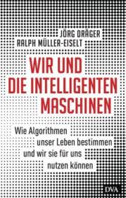  978-3-421-04841-7;Dräger-Müller-Eiselt-Wir und die intelligenten Maschinen.jpg - Bild