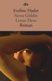  978-3-423-14267-0;Hasler-AnnaGöldin.jpg - Bild