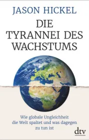  978-3-423-28163-8;Hickel-Die Tyrannei des Wachstums.jpg - Bild