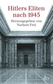 978-3-423-34045-8;Frei-HitlersElitenNach1945.jpg - Bild