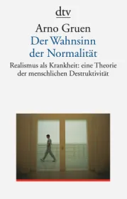 978-3-423-35002-0;Gruen-DerWahnsinnDerNormalität.jpg - Bild