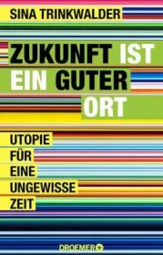  978-3-426-27784-3;Trinkwalder-Die Zukunft ist ein guter Ort.jpg - Bild