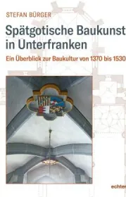 978-3-429-05593-6;Bürger-SpätgotischeBaukunstInUnterfranken.jpg - Bild