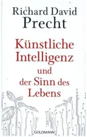  978-3-442-31561-1;Precht-Künstliche Intelligenz und der Sinn des Lebens.jpg - Bild