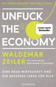  978-3-442-31595-6;Zeiler-UnfuckTheEconomy.jpg - Bild