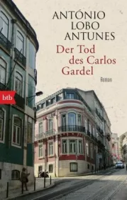  978-3-442-73626-3;Antunes-Der Tod des Carlos Gardel.jpg - Bild