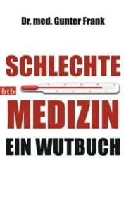  978-3-442-74584-5;Frank-Schlechte Medizin.jpg - Bild