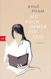  978-3-442-75802-9;Pham-WoAuchImmerIhrSeid.jpg - Bild