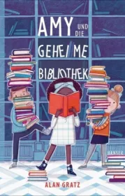 978-3-446-26211-9;Gratz-Amy und die geheime Bibliothek.jpg - Bild