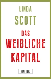978-3-446-26780-0;Scott-DasWeiblicheKapital.jpg - Bild